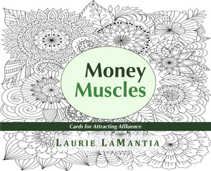 Money Muscle Card Deck - Building the mental muscles for attracting affluence